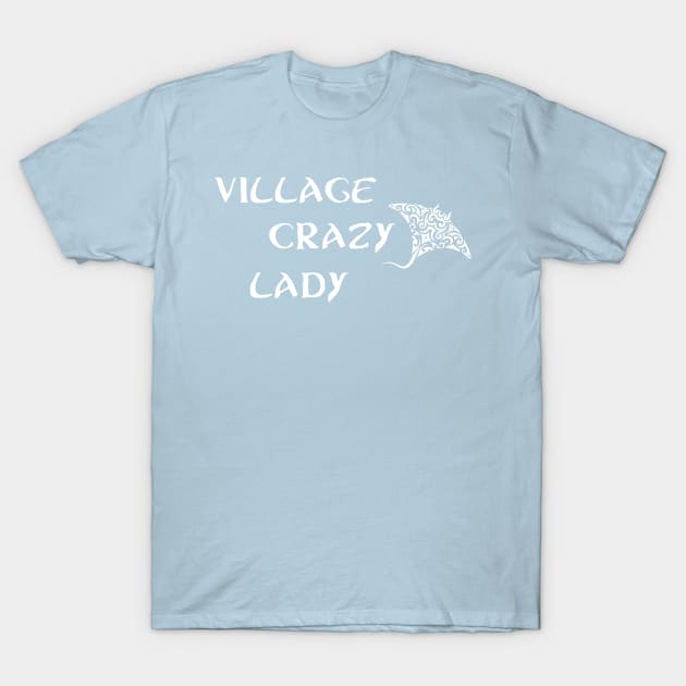 Village Crazy Lady T-Shirt by LeesaMay